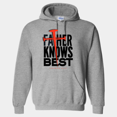 ***NEW***Father Knows Best Hoodie